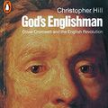 Cover Art for 8601404972270, God's Englishman: Oliver Cromwell and the English Revolution by Christopher Hill