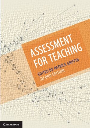 Cover Art for 9781316640739, Assessment for Teaching by Patrick Griffin