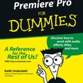 Cover Art for 9780764543449, Adobe Premiere Pro For Dummies by Keith Underdahl