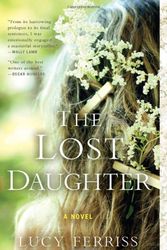 Cover Art for 9780425245569, The Lost Daughter by Lucy Ferriss