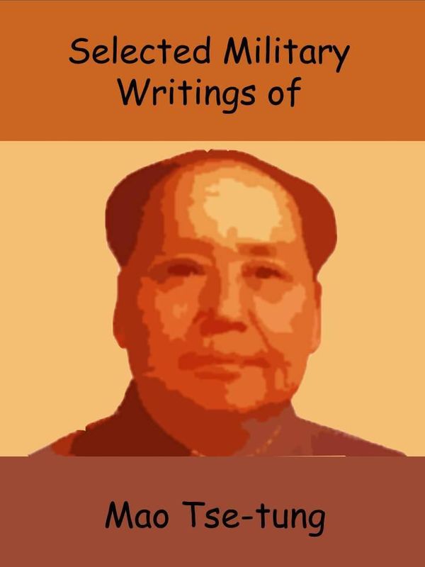 Cover Art for 1230000019568, Selected Military Writings of Mao Tse-tung by Mao Tse-tung