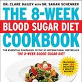 Cover Art for B01HYA2WDG, The 8-Week Blood Sugar Diet Cookbook by Clare Bailey, Sarah Schenker