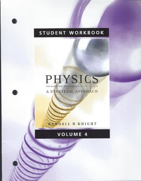 Cover Art for 9780321516299, Student Workbook for Physics for Scientists and Engineers: A Strategic Approach Vol 4 (Chs 26-37) by Randall D. Knight