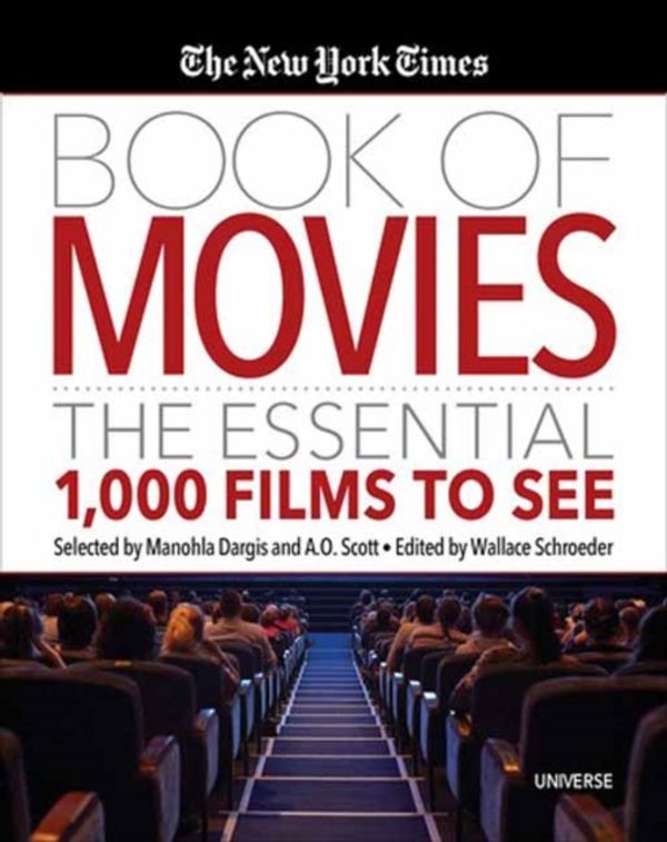 Cover Art for 9780789336576, The New York Times Book of Movies: The Essential 1,000 Films to See by Wallace Schroeder