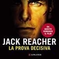 Cover Art for B00AAIVXCQ, Jack Reacher - La prova decisiva by Lee Child