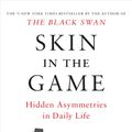 Cover Art for 9780425284629, Skin in the Game: The Underlying Matrix of Daily Life by Nassim Nicholas Taleb