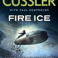 Cover Art for 9781405909563, Fire Ice by Clive Cussler, Paul Kemprecos