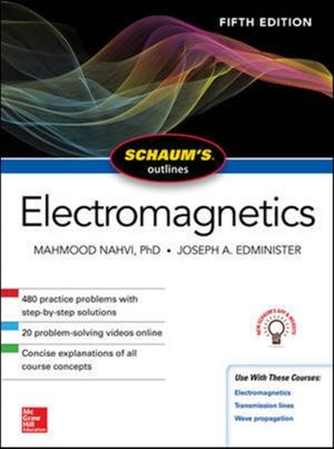 Cover Art for 9781260120974, Schaum's Outline of Electromagnetics, Fifth Edition by Mahmood Nahvi, Joseph Edminister