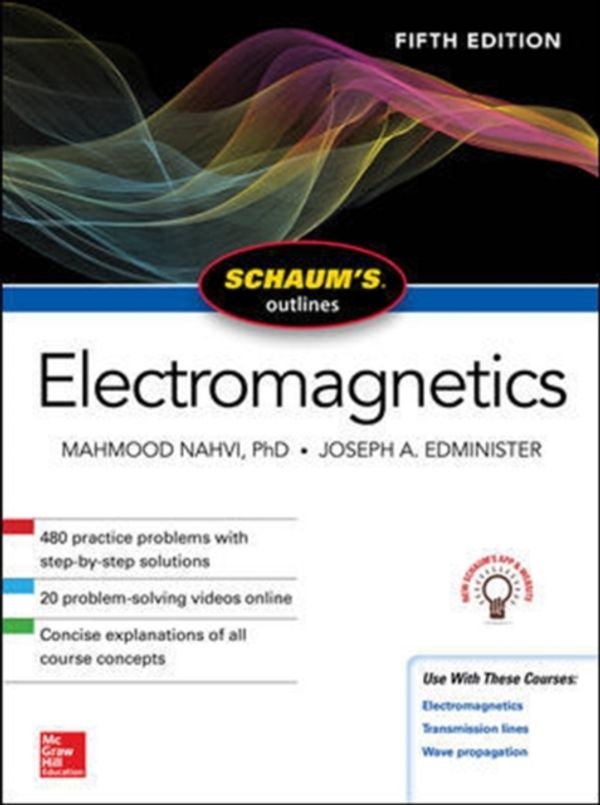 Cover Art for 9781260120974, Schaum's Outline of Electromagnetics, Fifth Edition by Mahmood Nahvi, Joseph Edminister