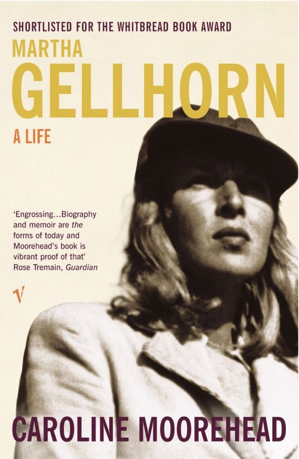 Cover Art for 9780099284017, Martha Gellhorn: A Life by Caroline Moorehead