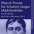 Cover Art for 9783518456422, Auf der Suche nach der verlorenen Zeit 2. Im Schatten junger Mädchenblüte by Marcel Proust