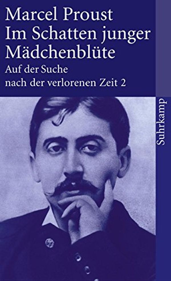 Cover Art for 9783518456422, Auf der Suche nach der verlorenen Zeit 2. Im Schatten junger Mädchenblüte by Marcel Proust