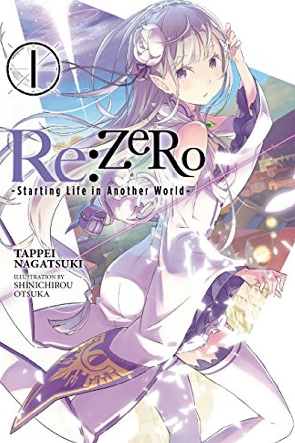 Cover Art for B01CO4B14I, Re:ZERO -Starting Life in Another World-, Vol. 1 (light novel) by Tappei Nagatsuki
