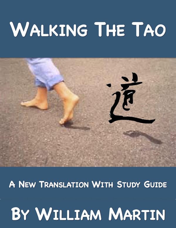 Cover Art for 9781370364992, Walking The Tao: A New Translation by William Martin by William Martin