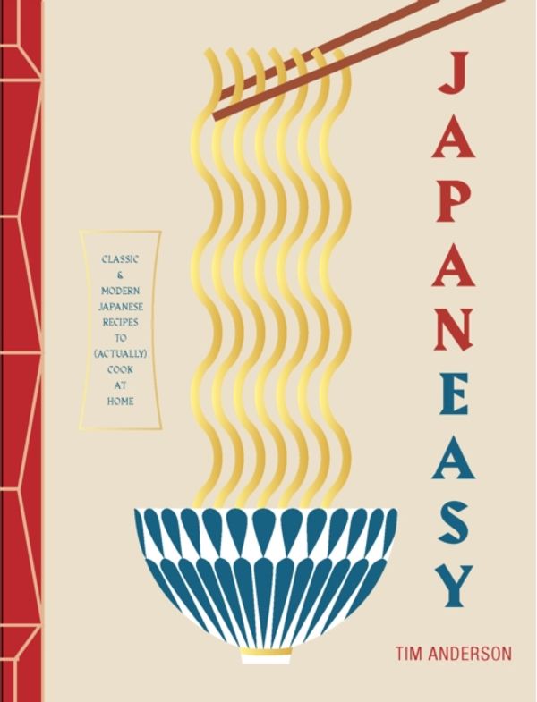 Cover Art for 9781784881146, Japaneasy: Classic and Modern Japanese Recipes to (Actually) Cook at Home by Tim Anderson
