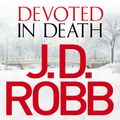 Cover Art for 9780349403717, Devoted in Death: 41 by J. D. Robb