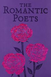 Cover Art for 9781626863910, The Romantic Poets (Word Cloud Classics) by John Keats, George Gordon Byron, Percy Bysshe Shelley, William Wordsworth, Samuel Taylor Coleridge, William Blake