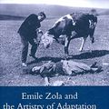 Cover Art for 9781906540272, Emile Zola and the Artistry of Adaptation by Kate Griffiths