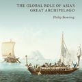 Cover Art for 9781788314466, Empire of the Winds: The Global Role of Asia's Great Archipelago by Philip Bowring