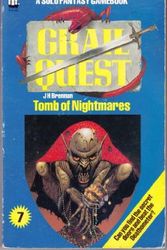 Cover Art for 9780006926573, Grail Quest: Tomb of Nightmares Bk. 7 (A Solo fantasy gamebook) by J. H. Brennan
