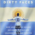 Cover Art for 9781568585512, Angels with Dirty Faces: How Argentinian Soccer Defined a Nation and Changed the Game Forever by Jonathan Wilson