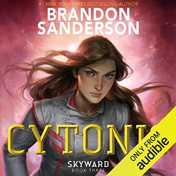 Cover Art for B09BRTRLVQ, Cytonic: Skyward, Book 3 by Brandon Sanderson