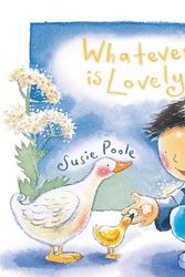 Cover Art for 9781904637264, Whatever is Lovely by Susie Poole