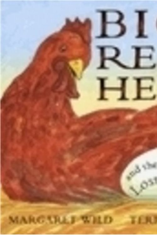 Cover Art for 9780670871919, Big Red Hen and the Little Lost Egg by Margaret Wild