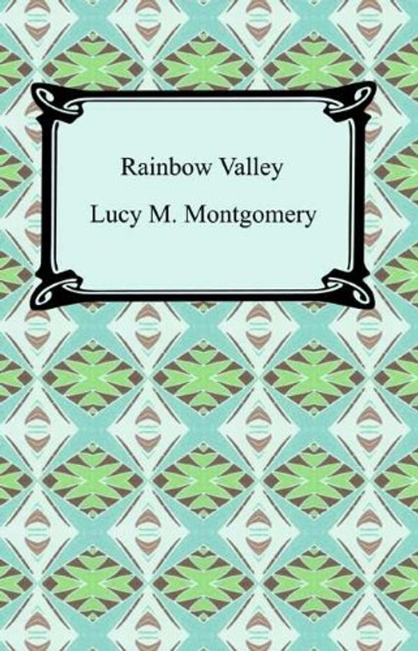 Cover Art for B000FC21BY, Rainbow Valley by Lucy M. Montgomery