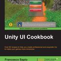 Cover Art for 9781785882005, Unity UI Cookbook by Francesco Sapio