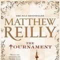 Cover Art for 9781742613994, The Tournament by Matthew Reilly