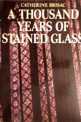 Cover Art for 9780385231848, 1000 Years of Stained Glass by Catherine Brisac