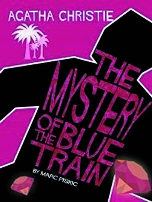 Cover Art for 9782848101767, The mystery of the blue train by Marc Piskic