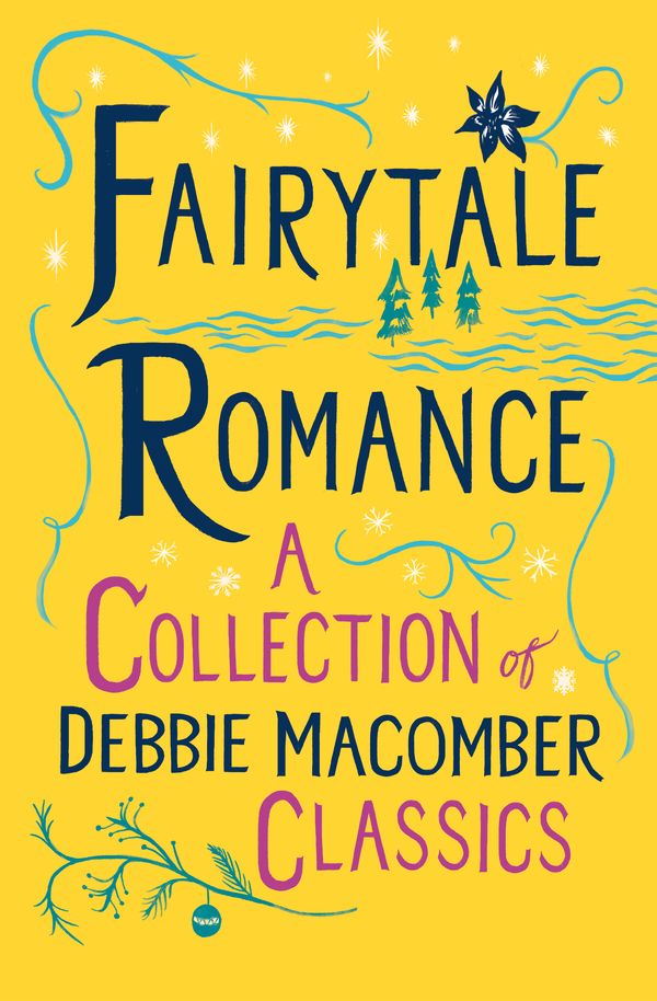Cover Art for 9780593158166, Fairytale Romance: A Collection of Debbie Macomber Classics: Some Kind of Wonderful, Almost Paradise, Cindy and the Prince by Debbie Macomber