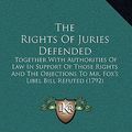 Cover Art for 9781165144945, The Rights of Juries Defended by Charles Stanhope Stanhope
