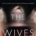 Cover Art for 9781432885076, The Wives by Tarryn Fisher