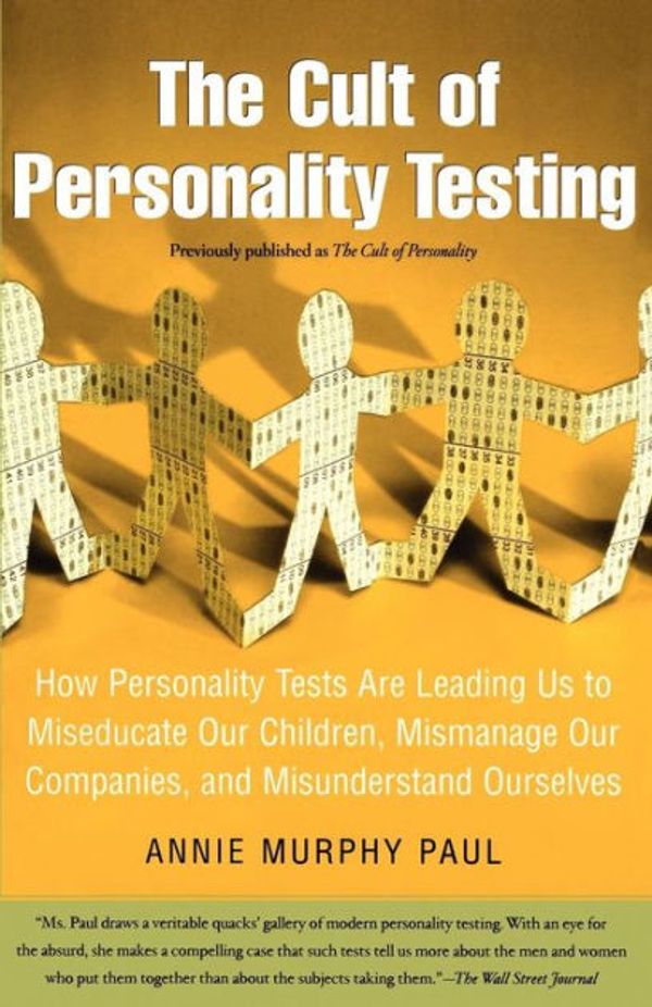 Cover Art for 9780743280723, The Cult of Personality Testing by Annie Murphy Paul