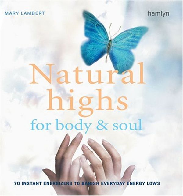 Cover Art for 9780600610892, Natural Highs for Body and Soul by Mary Lambert