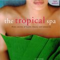 Cover Art for 9781462906727, Tropical Spa by Luca Invernizzi Tettoni, Sophie Benge