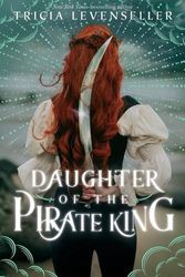 Cover Art for 9781250891914, Daughter of the Pirate King: 1 by Tricia Levenseller