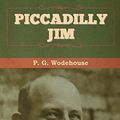 Cover Art for 9781647992880, Piccadilly Jim by P G Wodehouse