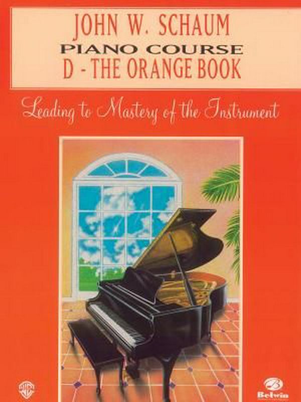 Cover Art for 9780769235837, John W. Schaum Piano Course: D: The Orange Book by John W. Schaum