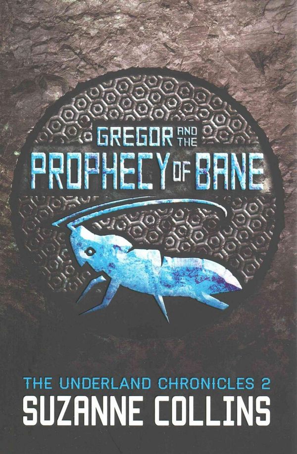 Cover Art for 9781407137049, Gregor and the Prophecy of Bane by Suzanne Collins
