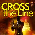 Cover Art for 9781473505469, Cross the Line by James Patterson