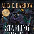 Cover Art for 9781250799050, Starling House by Alix E Harrow