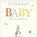 Cover Art for 9780723286288, Peter Rabbit Baby Record Book by Beatrix Potter