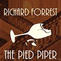 Cover Art for B01GR10N34, The Pied Piper of Death (The Lyon and Bea Wentworth Mysteries) by Forrest, Richard