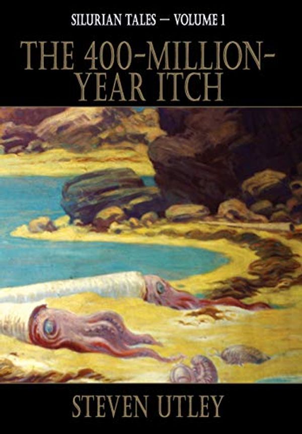 Cover Art for 9781921857164, The 400-Million-Year-Itch by Steven Utley