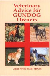 Cover Art for 9780876056424, Veterinary Advice for Gundog Owners by Gillian Averis