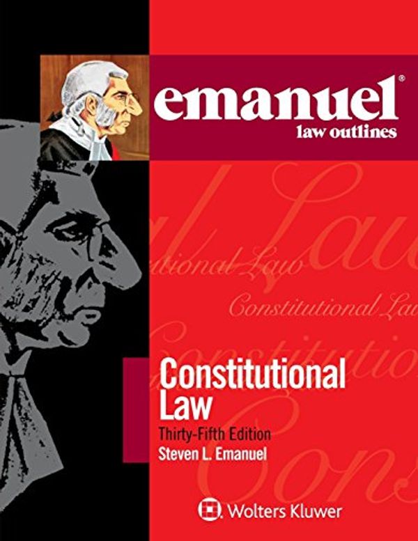 Cover Art for 9781454891031, Emanuel Law Outlines for Constitutional Law by Steven L Emanuel J.D.